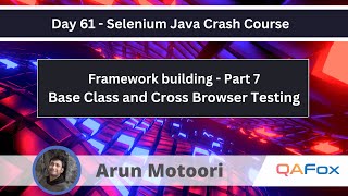 Framework Building  Part 7  Base Class amp Cross Browser Testing Selenium Java Crash Course 61 [upl. by Regen]