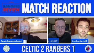 Celtic 2 Rangers 1 Instant match reaction [upl. by Norah]