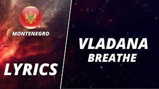 LYRICS  ТЕКСТ  VLADANA  BREATHE  EUROVISION 2022 MONTENEGRO [upl. by Hairakcaz]