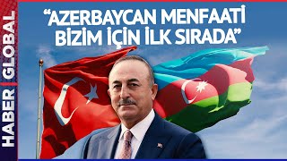 Çavuşoğlu Azerbaycana Tam Desteği Yeniledi Ermenistana Mesajı Yolladı [upl. by Scoter]