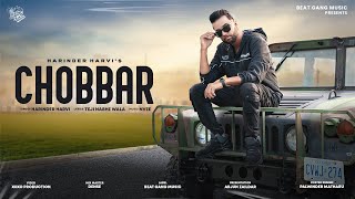 CHOBBAR Official Video Harinder Harvi  Nvee  Latest Punjabi Song 2023 [upl. by Hieronymus]