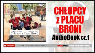 CHŁOPCY Z PLACU BRONI Audiobook MP3 New  Lektura Szkolna do słuchania cz 1 🎧 [upl. by Quartas]