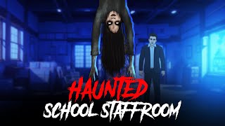 Haunted School Staffroom  सच्ची कहानी  Horror Stories in Hindi  KM E251🔥🔥🔥 [upl. by Nahsaj]