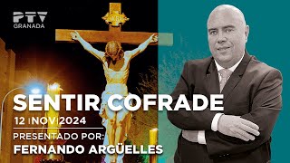 🔵 Sentir Cofrade Granada  12 de noviembre 2024  PTV Granada Programa 207 [upl. by Eliga]