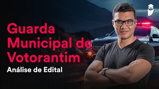 Concurso Guarda Municipal de Votorantim Análise de Edital [upl. by Eirtemed]