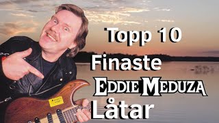 Topp 10 finaste Eddie Meduzalåtar [upl. by Damiano]