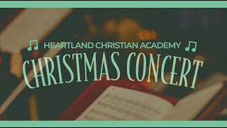 Heartland Christian Academy Christmas Concert [upl. by Aitret]