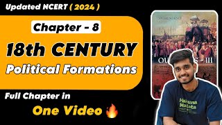 EIGHTEENTH CENTURY POLITICAL FORMATIONS Full Chapter in One Video  Class 7 History Chapter 8 [upl. by Mich]