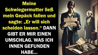 Meine Schwiegermutter warf mein Gepäck weg und sagte „Er will sich scheiden lassen [upl. by Nuhs]