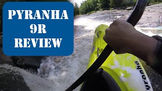 9r Review I Pyranha Kayaks [upl. by Susann]