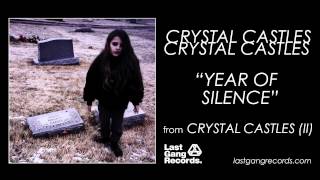 Crystal Castles  Year Of Silence [upl. by Masha]