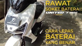 Rawat Socket Bateraimu Gini Cara Lepas Baterai dari Motor United T1800 [upl. by Athalia]