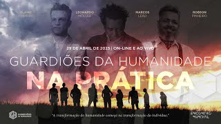 Guardiões da Humanidade na Prática sobre o Encontro Mundial 2023 e mais [upl. by Ethbin652]