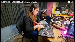 FAST TRACK 06122023 Part2 quotInterview Mlle Léaquot [upl. by Eelano904]