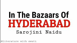 in the bazaars of hyderabad summary in hindi by sarojini naidu  literaturewithswati [upl. by Court]