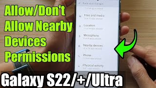 Galaxy S22S22Ultra How to AllowDont Allow Nearby Devices Permissions [upl. by Dieter]