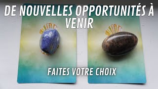 DE NOUVELLES OPPORTUNITÉS À VENIR⎟ FAITES VOTRE CHOIX [upl. by Malachi149]