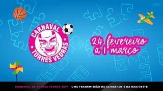 Corso Diurno TerçaFeira  Carnaval de Torres Vedras 2017 [upl. by Yvel]