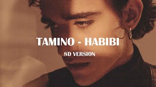 TAMINO  Habibi  8D Audio [upl. by Bluma]