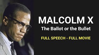 Malcolm X  The Ballot or the Bullet  Full Speech  Full Movie [upl. by Genna30]