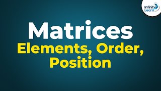 Matrices  Elements Order and Position of an Element  Dont Memorise [upl. by Orlov895]