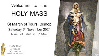 Holy Mass  St Martin of Tours Bishop  9th November 2024 [upl. by Jenilee]