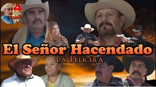 EL SENOR HACENDADO PELICULA COMPLETA [upl. by Eseuqram]