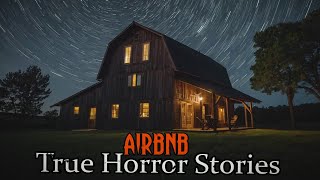 3 TRUE Disturbing Airbnb Horror Stories [upl. by Sajet]