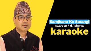 Samjhana Ko Sarangi Karaoke  Swaroop Raj Acharya  Hamro Karaoke [upl. by Hendel]