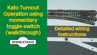 Kato Turnout Operation using momentary toggle switch wiring walkthrough [upl. by Ramak]