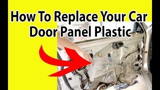 How To Replace Car Door Panel Plastic [upl. by Netsyrk]