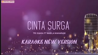 Cinta Surga  Tri Suaka Ft Nabila Maharani  Karaoke New Version [upl. by Staci183]