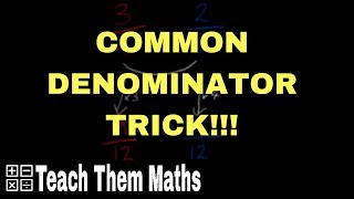 The Common Denominator TRICK [upl. by Simonette]