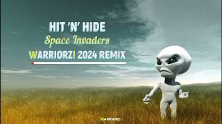 Hit N Hide  Space Invaders WARRIORZ 2024 Remix [upl. by Yditsahc]