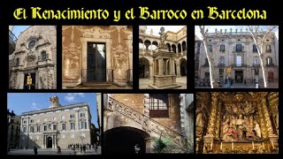 El Renacimiento y el Barroco en Barcelona [upl. by Triley]