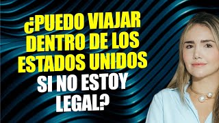 ¿Puedo viajar dentro de los Estados Unidos si no estoy legal [upl. by Valenta]