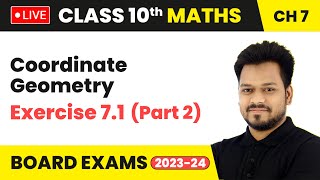 Coordinate Geometry  NCERT Exercise 71 Part 2  Class 10 Maths Chapter 7 LIVE [upl. by Marduk975]