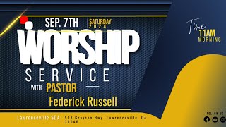 Lawrenceville SDA  Pastor Frederick Russell  September 7th 2024 [upl. by Llered]