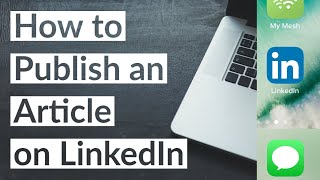 How to Publish an Article on LinkedIn in 2021 [upl. by Chadburn759]