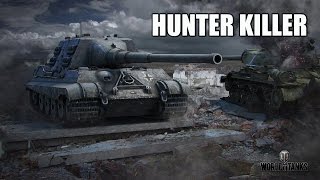 World of Tanks  Hunter Killer [upl. by Durst892]