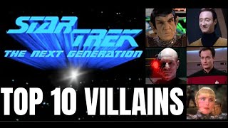 Star Trek The Next Generation Top 10 Villains generoddenberry [upl. by Gewirtz]