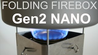 Gen2 Firebox Nano Even More Adapted To Trangia Spirit Burner Use [upl. by Ysor]