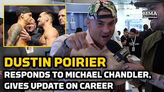 Dustin Poirier Blasts Michael Chandler Reveals I Think Im Going to Fight Again  MMA Fighting [upl. by Rudin]