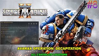 Warhammer 40K Space marine 2 8  Avarax Operation Decapitation  All 2 dataslate locations [upl. by Kcaj]