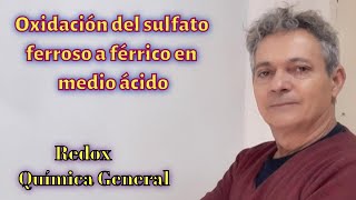 Oxidación del sulfato ferroso a sulfato férrico en medio ácido [upl. by Gilberta102]