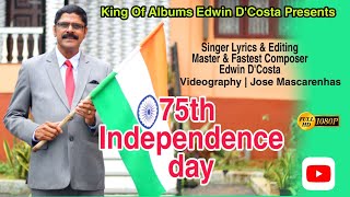 New Konkani Songs 2022  75 th INDEPENDENCE DAY  By Edwin D’Costa Heart Touching song [upl. by Ainahpets]