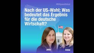 InsideUSElections Was bedeutet der Wahlsieg von Donald Trump für die deutsche Wirtschaft [upl. by Riana]