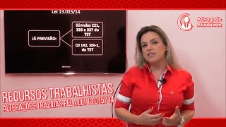 Recursos Trabalhistas  alterações trazidas pela Lei 1301514 004365 [upl. by Heady888]