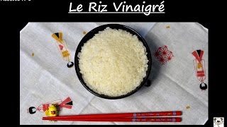 RIZ VINAIGRE  Riz à sushi 🍚 [upl. by Idoc]