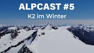 K2 WINTER  voller Erfolg oder alpinistisches Armutszeugnis  ALPCAST 05 [upl. by Ailongam]